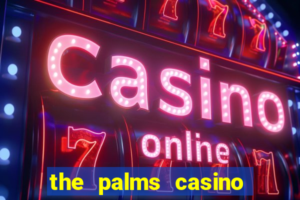 the palms casino in vegas