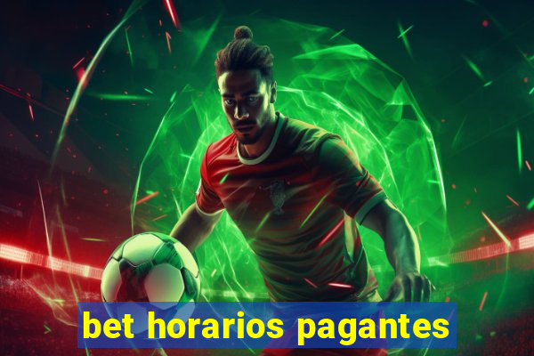 bet horarios pagantes