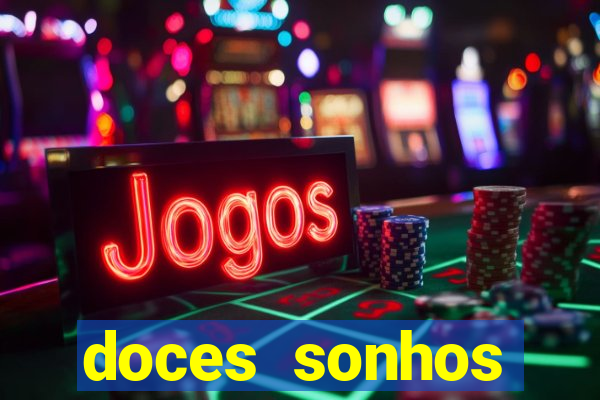 doces sonhos shopping paralela