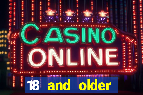 18 and older casinos near me