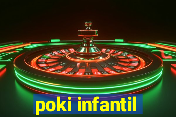 poki infantil