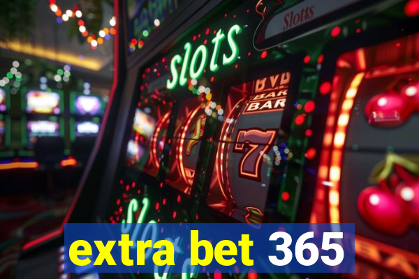 extra bet 365