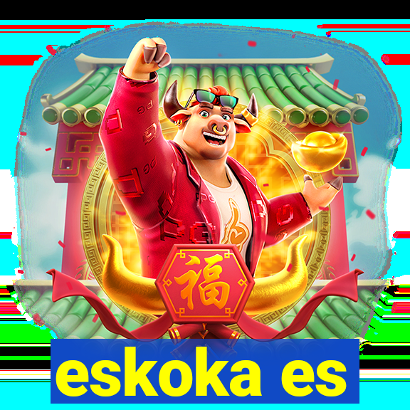 eskoka es