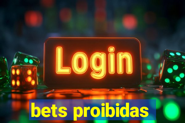 bets proibidas