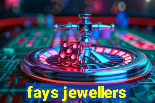 fays jewellers