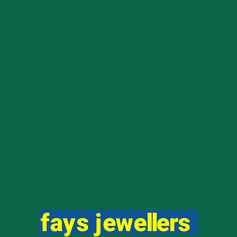 fays jewellers