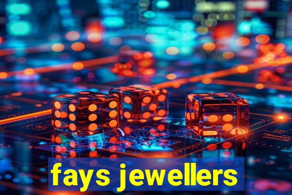 fays jewellers