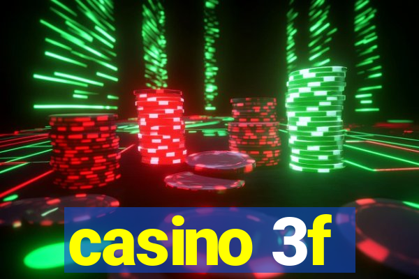 casino 3f