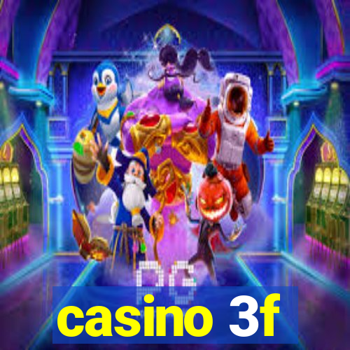 casino 3f