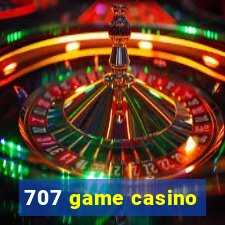 707 game casino