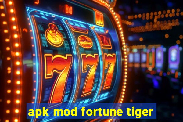 apk mod fortune tiger