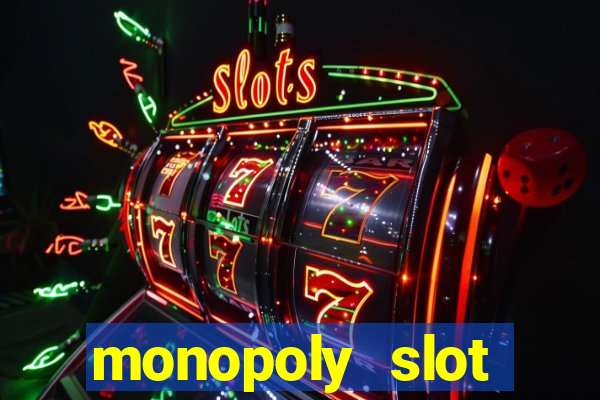 monopoly slot machine game