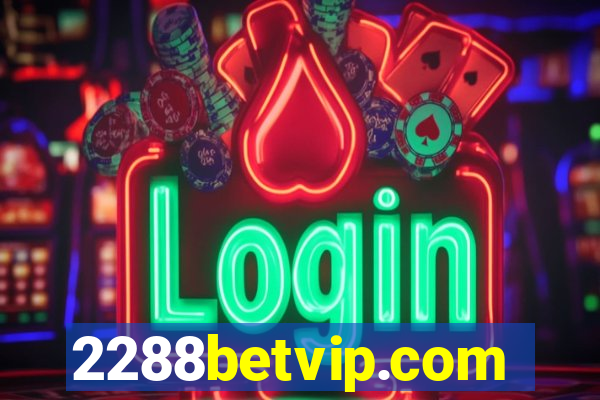 2288betvip.com