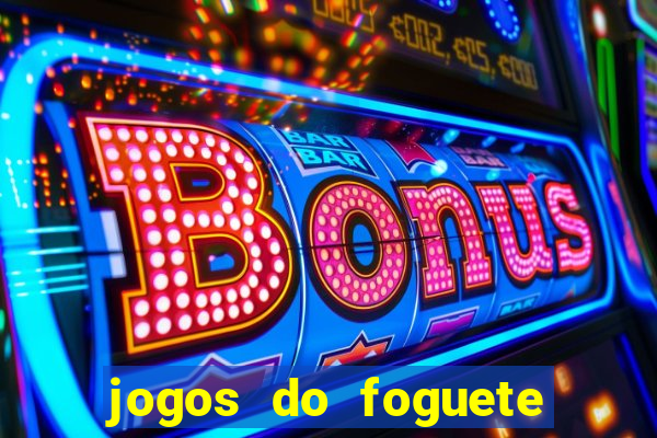 jogos do foguete que ganha dinheiro