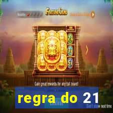 regra do 21