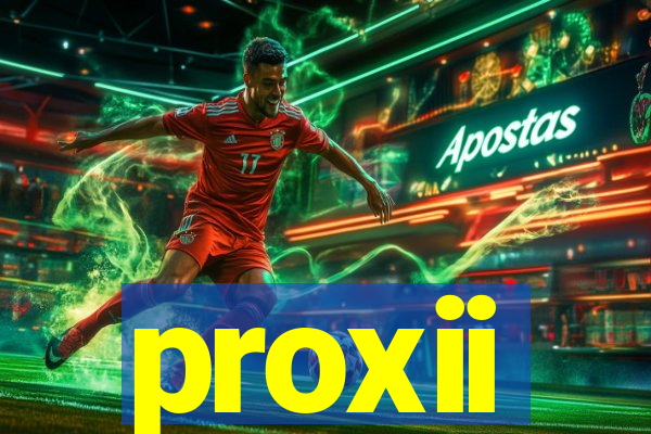 proxii