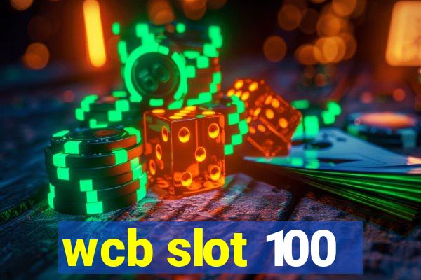 wcb slot 100