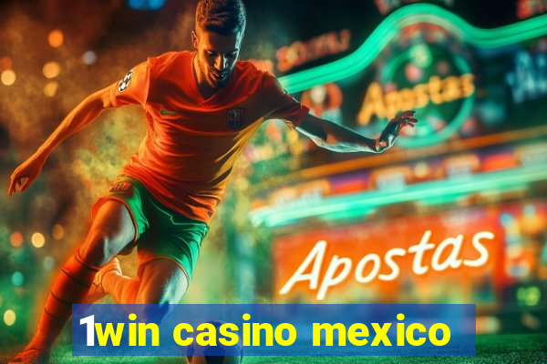 1win casino mexico