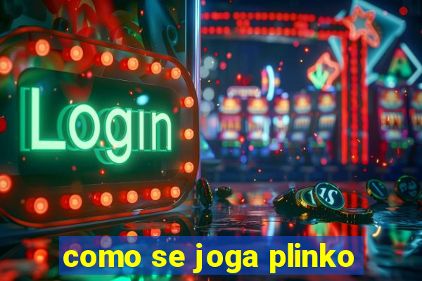 como se joga plinko