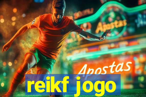 reikf jogo