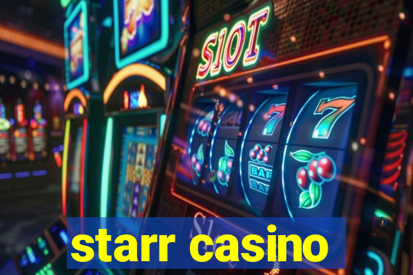 starr casino