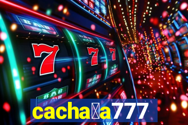 cacha莽a777