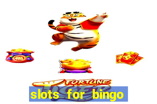 slots for bingo paga mesmo 2022