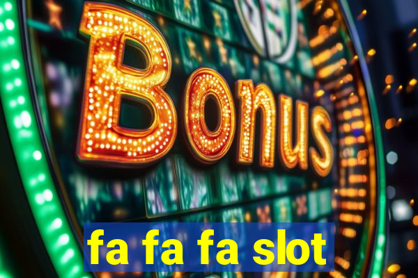 fa fa fa slot