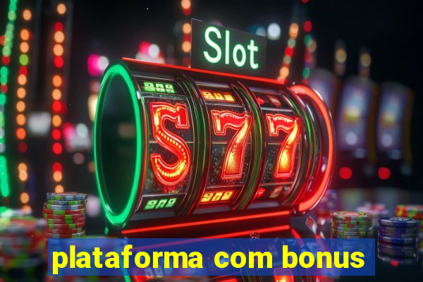 plataforma com bonus