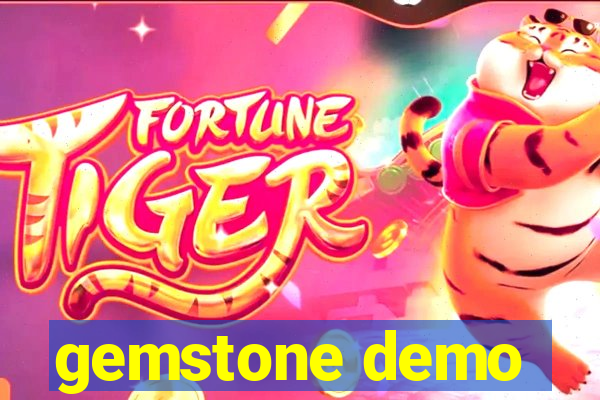 gemstone demo