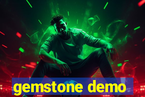 gemstone demo