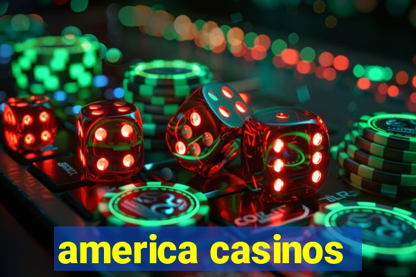 america casinos