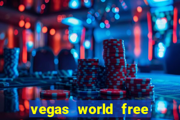 vegas world free slot games