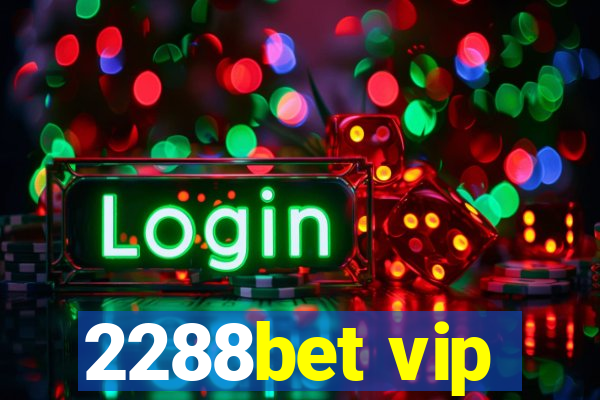 2288bet vip