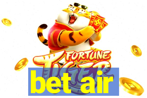 bet air