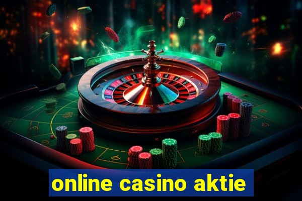 online casino aktie