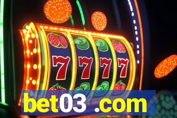 bet03 .com