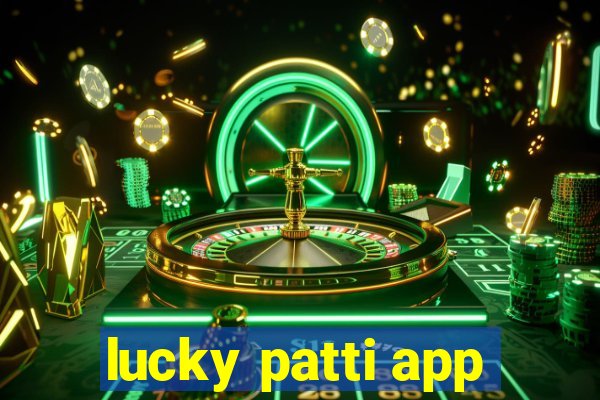 lucky patti app