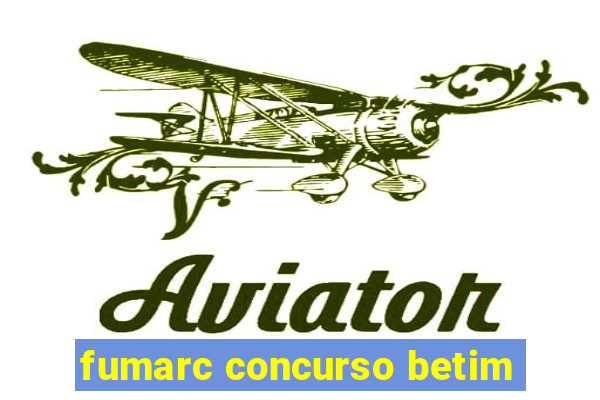 fumarc concurso betim