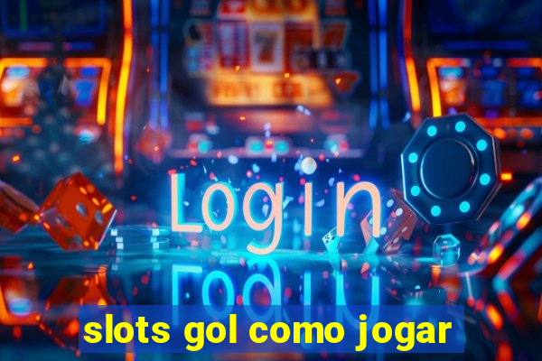 slots gol como jogar