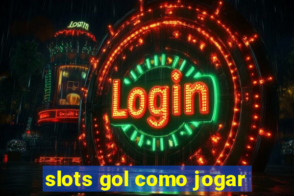 slots gol como jogar