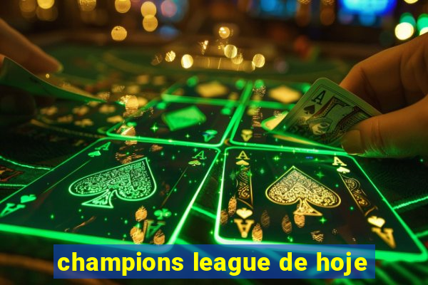 champions league de hoje