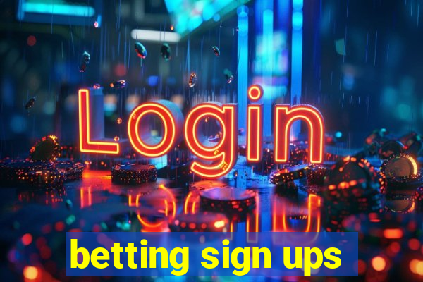 betting sign ups