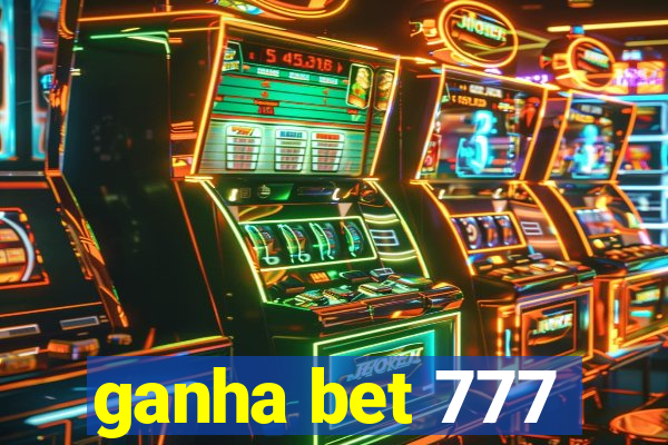 ganha bet 777