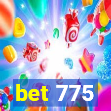 bet 775