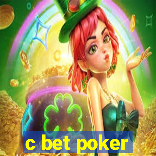 c bet poker