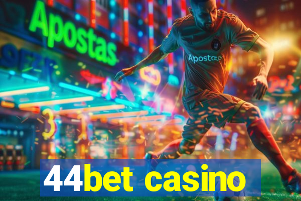 44bet casino