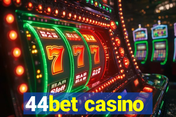 44bet casino