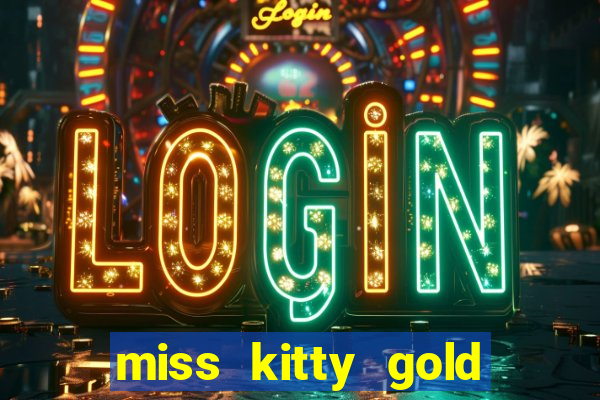 miss kitty gold slot machine