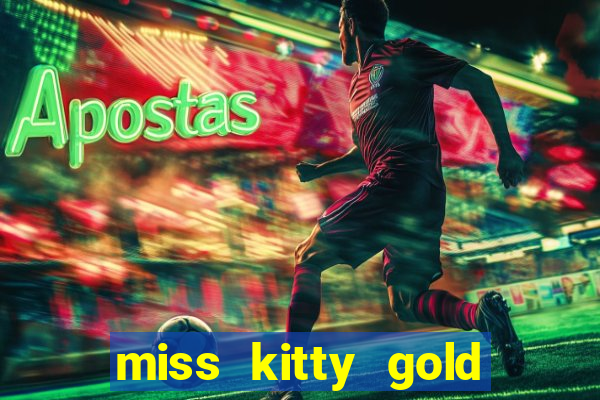 miss kitty gold slot machine